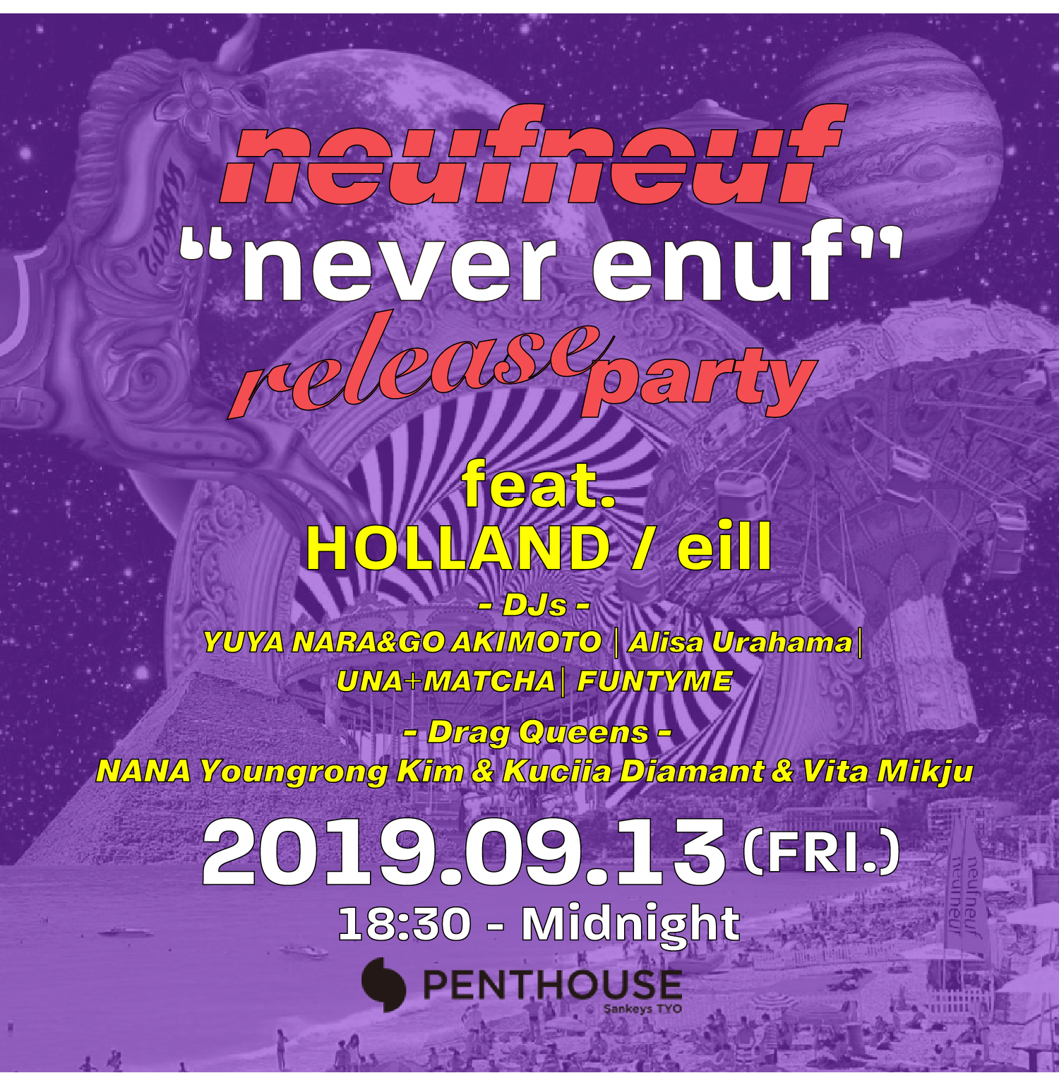 neufneuf “never enuf” release party feat. HOLLAND / eill
