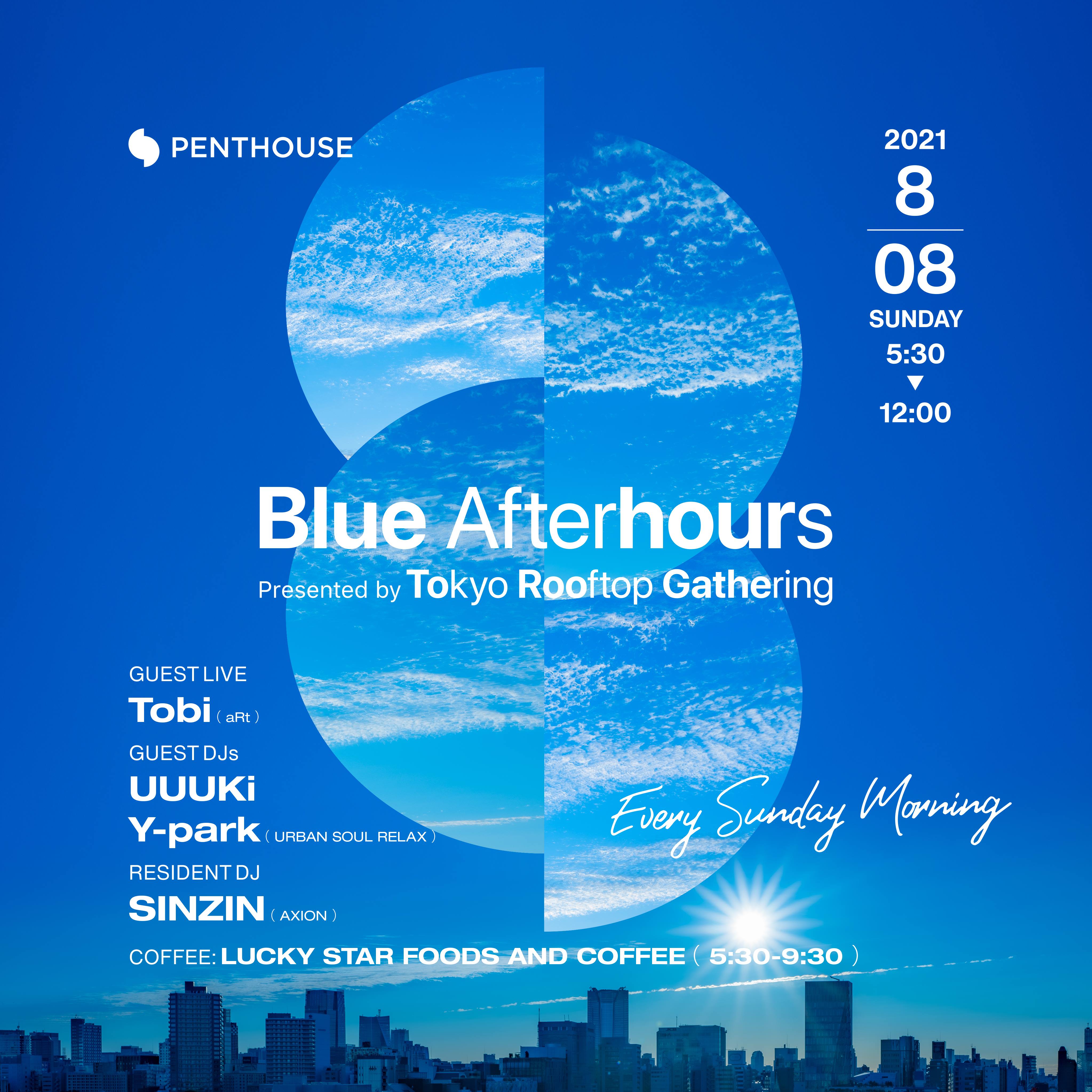 Blue Afterhours -Presented by Tokyo Rooftop Gathering-
