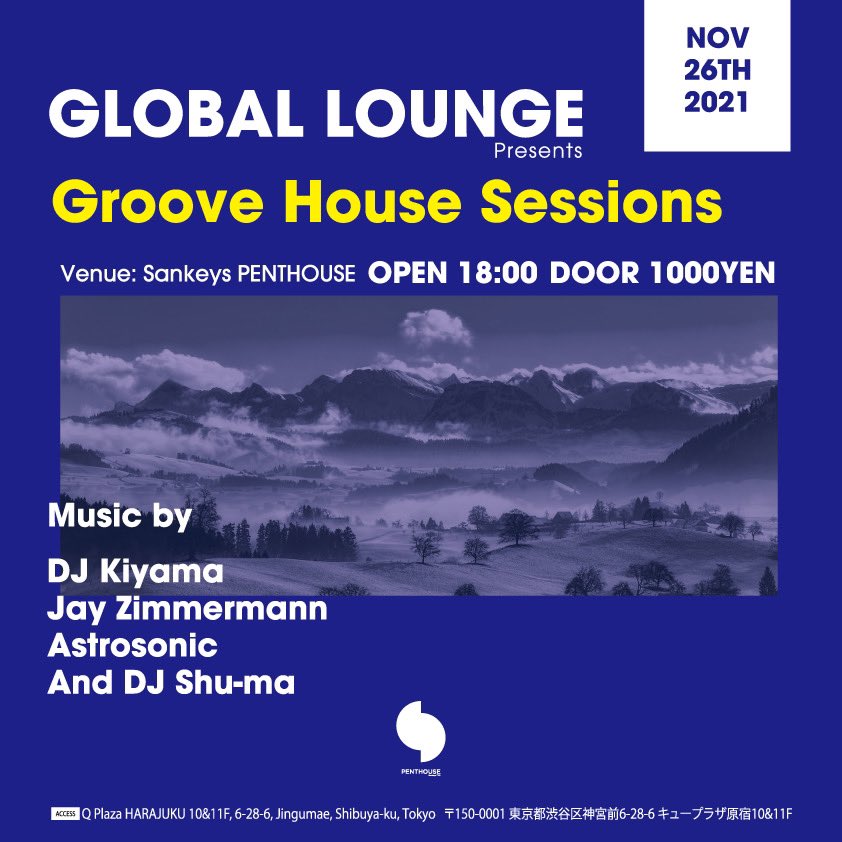 GLOBAL LOUNGE Presents Groove House Sessions